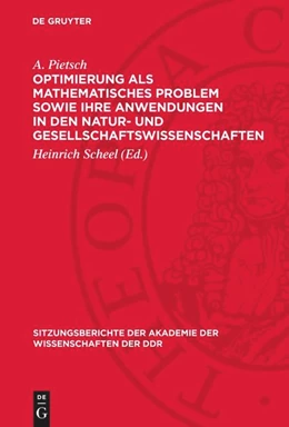 Abbildung von Pietsch / Scheel | Optimierung als mathematisches Problem sowie ihre Anwendungen in den Natur- und Gesellschaftswissenschaften | 1. Auflage | 1974 | beck-shop.de