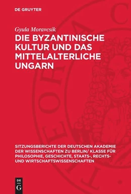 Abbildung von Moravcsik | Die byzantinische Kultur und das mittelalterliche Ungarn | 1. Auflage | 1956 | beck-shop.de