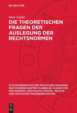 Abbildung von Szabó | Die theoretischen Fragen der Auslegung der Rechtsnormen | 1. Auflage | 1963 | beck-shop.de