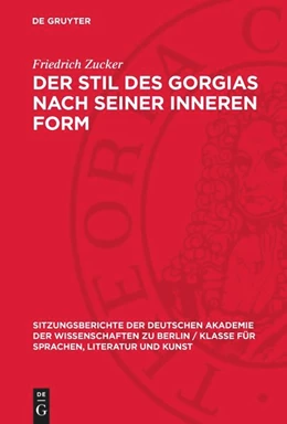 Abbildung von Zucker | Der Stil des Gorgias nach seiner inneren Form | 1. Auflage | 1956 | beck-shop.de