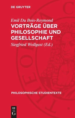 Abbildung von Du Bois-Reymond / Wollgast | Vorträge über Philosophie und Gesellschaft | 1. Auflage | 1974 | beck-shop.de