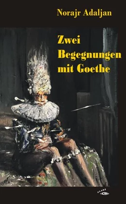 Abbildung von Adaljan | Zwei Begegnungen mit Goethe | 1. Auflage | 2024 | beck-shop.de