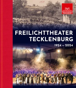 Abbildung von Freilichtspiele Tecklenburg e. V. / Beuleke | Freilichttheater Tecklenburg 1924 - 2024 | 1. Auflage | 2024 | beck-shop.de