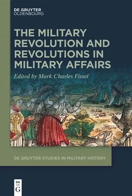 Abbildung von Fissel | The Military Revolution and Revolutions in Military Affairs | 1. Auflage | 2024 | beck-shop.de