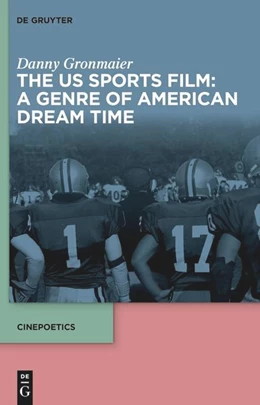 Abbildung von Gronmaier | The US Sports Film: A Genre of American Dream Time | 1. Auflage | 2024 | beck-shop.de