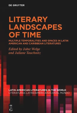 Abbildung von Tauchnitz / Welge | Literary Landscapes of Time | 1. Auflage | 2024 | beck-shop.de