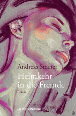Abbildung von Steiner | Heimkehr in die Fremde | 1. Auflage | 2024 | beck-shop.de