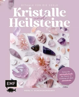 Abbildung von v. Schenckendorff | Kristalle und Heilsteine - Rituale für die Seele | 1. Auflage | 2024 | beck-shop.de