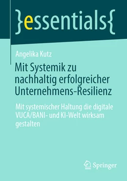 Abbildung von Kutz | Mit Systemik zu nachhaltig erfolgreicher Unternehmens-Resilienz | 1. Auflage | 2024 | beck-shop.de