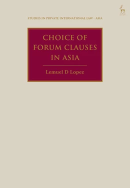 Abbildung von Lopez | Choice of Forum Clauses in Asia | 1. Auflage | 2025 | beck-shop.de