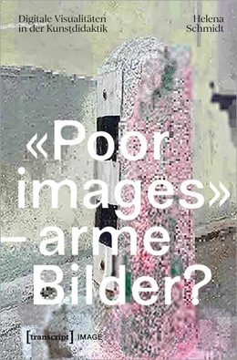 Abbildung von Schmidt | «Poor images» – arme Bilder? | 1. Auflage | 2024 | beck-shop.de