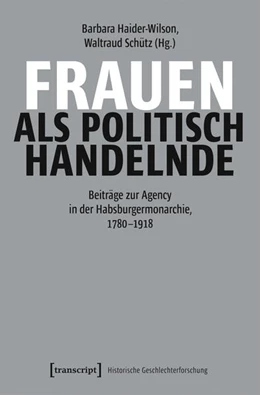 Abbildung von Haider-Wilson / Schütz | Frauen als politisch Handelnde | 1. Auflage | 2025 | 15 | beck-shop.de