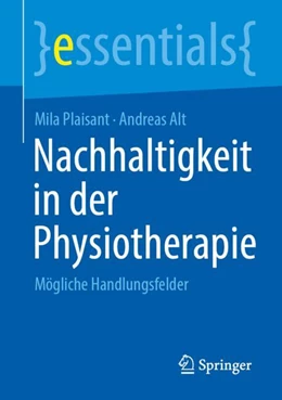 Abbildung von Alt / Plaisant | Nachhaltigkeit in der Physiotherapie | 1. Auflage | 2024 | beck-shop.de