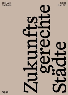 Abbildung von Cachelin | Liebe zum Ort | 1. Auflage | 2024 | beck-shop.de