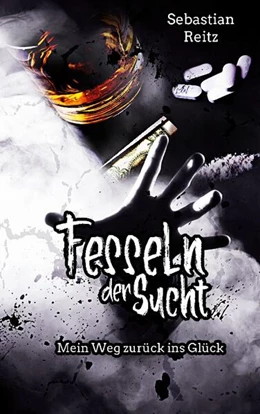 Abbildung von Reitz | Fesseln der Sucht | 1. Auflage | 2024 | beck-shop.de