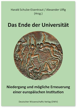 Abbildung von Ulfig / Schulze-Eisentraut | Das Ende der Universität | 1. Auflage | 2024 | beck-shop.de