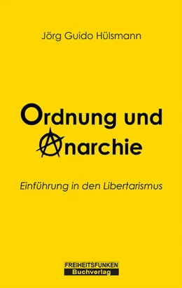 Abbildung von Hülsmann | Ordnung und Anarchie | 1. Auflage | 2024 | beck-shop.de
