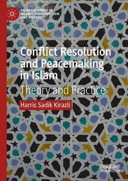 Abbildung von Kirazli | Conflict Resolution and Peacemaking in Islam | 1. Auflage | 2024 | beck-shop.de