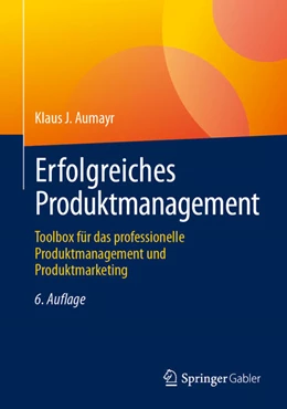 Abbildung von Aumayr | Erfolgreiches Produktmanagement | 6. Auflage | 2024 | beck-shop.de