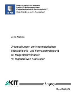 Abbildung von Notheis | Untersuchung der innermotorischen Stickstoffdioxid- und Formaldehydbildung bei Magerbrennverfahren mit regenerativen Kraftstoffen | 1. Auflage | 2024 | beck-shop.de