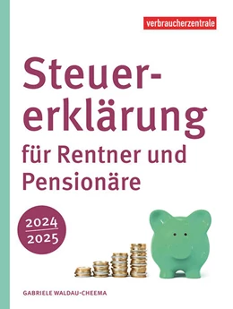 Abbildung von Verbraucherzentrale NRW / Waldau-Cheema | Steuererklärung für Rentner und Pensionäre 2024/2025 | 1. Auflage | 2025 | beck-shop.de