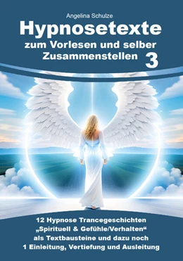 Abbildung von Schulze | Hypnosetexte zum Vorlesen und selber Zusammenstellen 3 | 2. Auflage | 2023 | beck-shop.de
