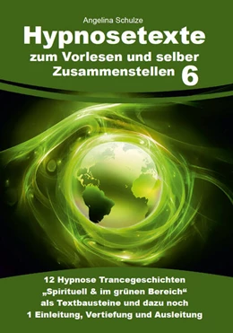 Abbildung von Schulze | Hypnosetexte zum Vorlesen und selber Zusammenstellen 6 | 2. Auflage | 2023 | beck-shop.de