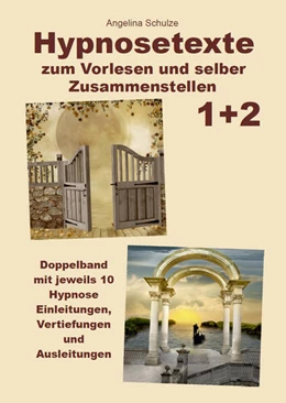 Abbildung von Schulze | Hypnosetexte zum Vorlesen und selber Zusammenstellen 1+2 | 1. Auflage | 2023 | beck-shop.de