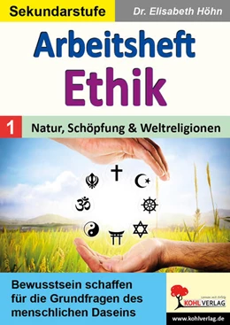 Abbildung von Höhn | Arbeitsheft Ethik / Band 1: Natur, Schöpfung & Weltreligionen | 1. Auflage | 2024 | beck-shop.de