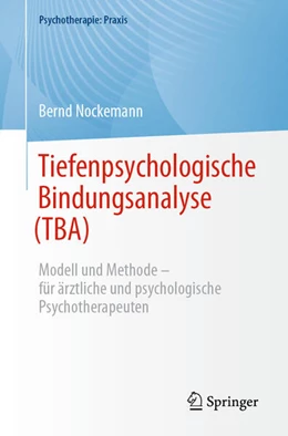 Abbildung von Nockemann | Tiefenpsychologische Bindungsanalyse (TBA) | 1. Auflage | 2024 | beck-shop.de