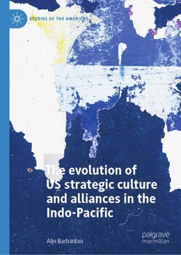 Abbildung von Barbantan | Pacific Dream? The Evolution of US Strategic Culture and Alliances in the Indo-Pacific | 1. Auflage | 2024 | beck-shop.de
