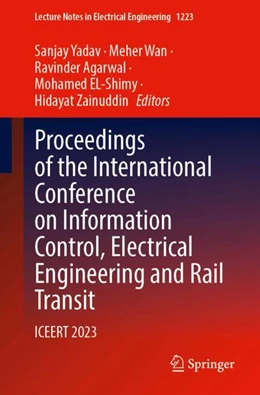 Abbildung von Yadav / Wan | Proceedings of the International Conference on Information Control, Electrical Engineering and Rail Transit | 1. Auflage | 2025 | 1223 | beck-shop.de