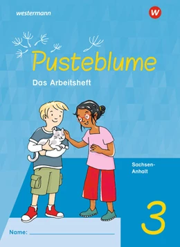 Abbildung von Pusteblume. Sachunterricht 3. Arbeitsheft. Für Sachsen-Anhalt | 1. Auflage | 2024 | beck-shop.de
