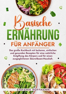 Abbildung von Hoffmann | Basische Ernährung für Anfänger | 1. Auflage | 2024 | beck-shop.de