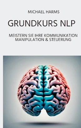 Abbildung von Harms | Grundkurs: NLP | 1. Auflage | 2024 | beck-shop.de