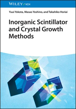 Abbildung von Yokota / Yoshino | Inorganic Scintillator and Crystal Growth Methods | 1. Auflage | 2025 | beck-shop.de