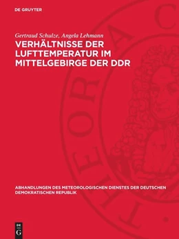 Abbildung von Lehmann / Schulze | Verhältnisse der Lufttemperatur im Mittelgebirge der DDR | 1. Auflage | 1984 | beck-shop.de