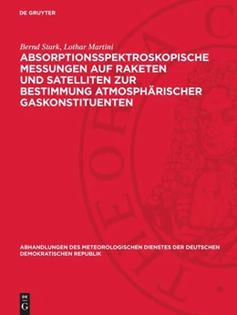 Abbildung von Martini / Stark | Absorptionsspektroskopische Messungen auf Raketen und Satelliten zur Bestimmung atmosphärischer Gaskonstituenten | 1. Auflage | 1987 | beck-shop.de