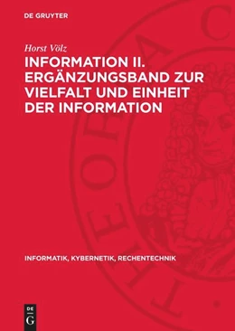 Abbildung von Völz | Information II. Ergänzungsband zur Vielfalt und Einheit der Information | 1. Auflage | 1983 | beck-shop.de