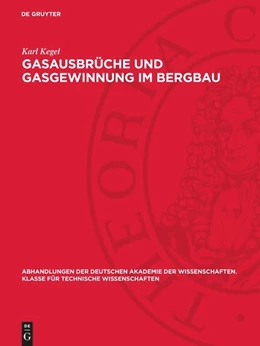Abbildung von Kegel | Gasausbrüche und Gasgewinnung im Bergbau | 1. Auflage | 1954 | beck-shop.de