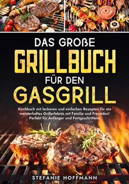 Abbildung von Hoffmann | Das große Grillbuch für den Gasgrill | 1. Auflage | 2024 | beck-shop.de