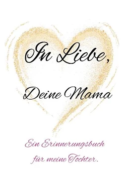 Abbildung von Ohi | In Liebe, Deine Mama. | 1. Auflage | 2024 | beck-shop.de