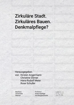 Abbildung von Angermann / Dörner | Zirkuläre Stadt. Zirkuläres Bauen. Denkmalpflege? | 1. Auflage | 2024 | beck-shop.de