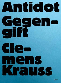 Abbildung von Arruda / de Arruda | Clemens Krauss - Antidot | Gegengift | 1. Auflage | 2024 | beck-shop.de