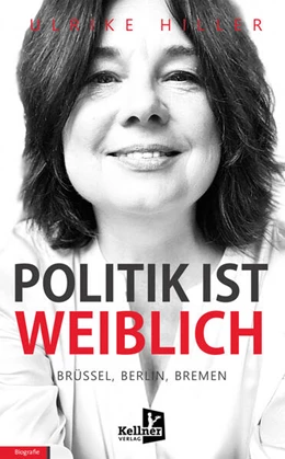 Abbildung von Hiller | Politik ist weiblich | 1. Auflage | 2024 | beck-shop.de