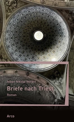 Abbildung von Herbst | Briefe nach Triest | 1. Auflage | 2024 | beck-shop.de