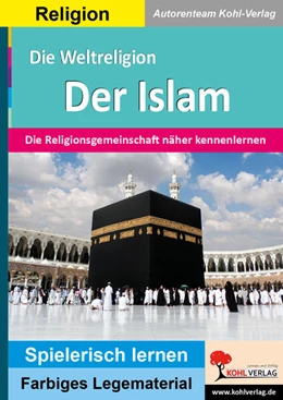 Abbildung von Kohl-Verlag | Die Weltreligion Der Islam | 2. Auflage | 2024 | beck-shop.de