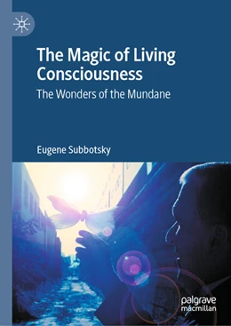 Abbildung von Subbotsky | The Magic of Living Consciousness | 1. Auflage | 2024 | beck-shop.de