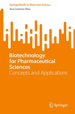 Abbildung von Silva | Biotechnology for Pharmaceutical Sciences | 1. Auflage | 2024 | beck-shop.de