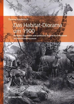 Abbildung von Stankoweit | Das Habitat-Diorama um 1900 | 1. Auflage | 2025 | beck-shop.de